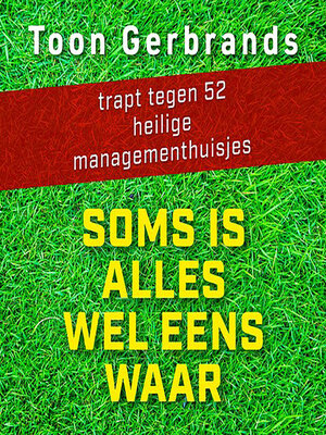cover image of Soms Is Alles Wel Eens Waar